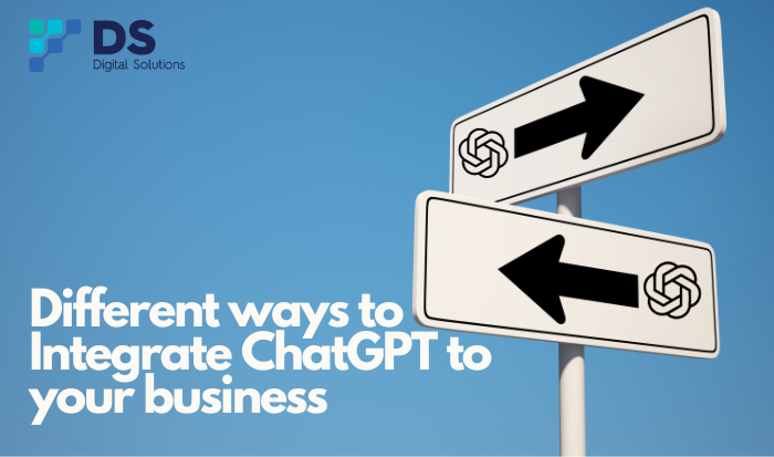 Different ways to Integrate ChatGPT to your business